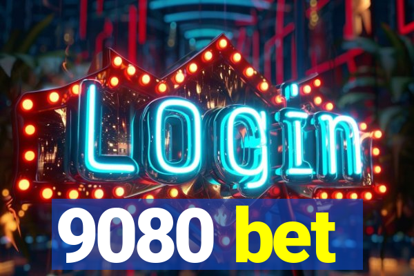 9080 bet